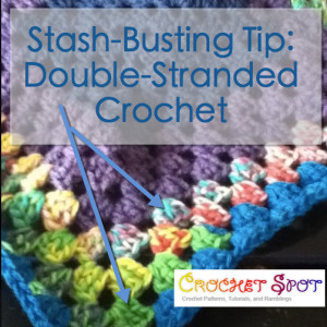 Double Stranded Crochet, Stash Busting Tip by Caissa McClinton for Crochet Spot @artlikebread