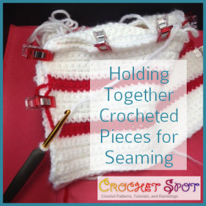 Holding Together Crocheted Pieces for Seaming by Caissa McClinton @artlikebread