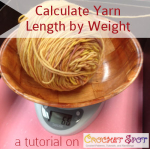 How to Calculate Yarn Length by Weight a Tutorial by Caissa McClinton @artlikebread 5