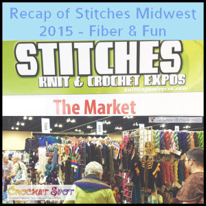 Recap of Stitches Midwest 2015 @artlikebread Caissa McClinton Crochet