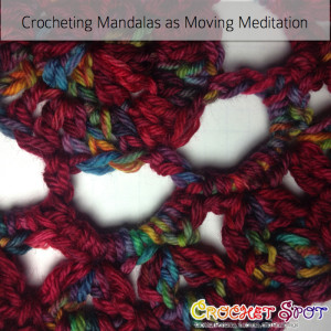 Crocheting Mandalas as Moving Meditation by Caissa McClinton @artlikebread on @crochetspot 2