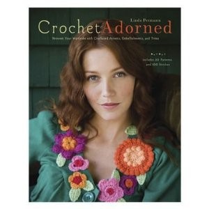 Crochet Adorned: Reinvent Your Wardrobe with Crocheted Accents, Embellishments, and Trims