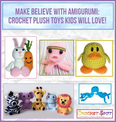 Crochet Spot » Blog Archive » Make Believe with Amigurumi, Crochet ...