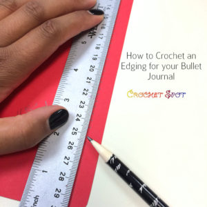 How to Crochet an Edging for your Bullet Journal by Caissa McClinton @artlikebread for @crochetspot - 12
